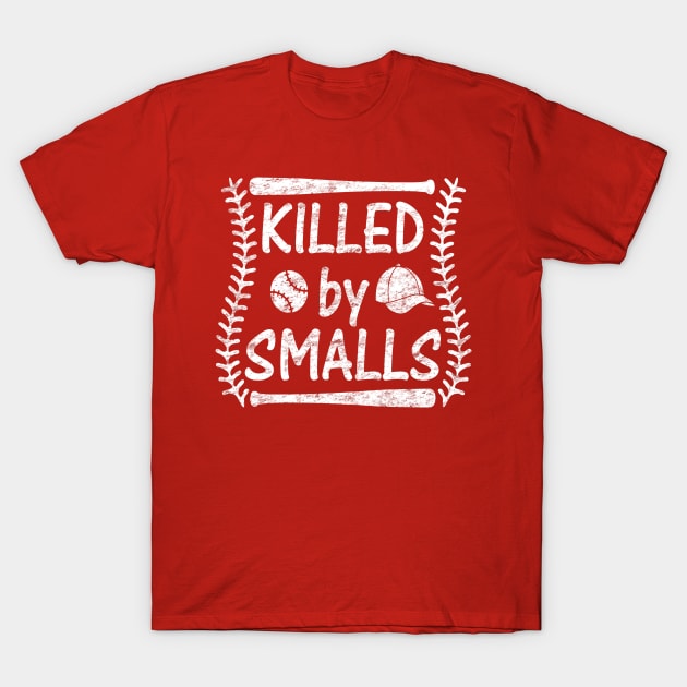 Killing Me Smalls Killed by Smalls Funny Baseball T-Shirt by TeeCreations